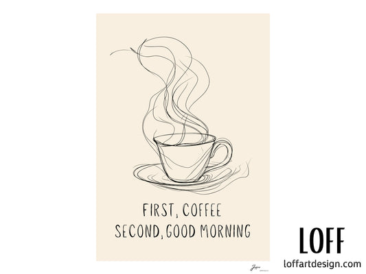 First, coffee - Poster - Coffee Lovers wall decor