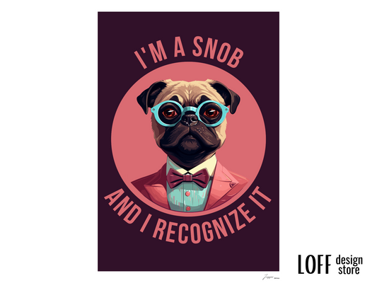 Funny Pug Poster, Snobbish Pug Art, Humorous Dog Print, Quirky Pug Wall Decor, Gift for Pug Lovers,