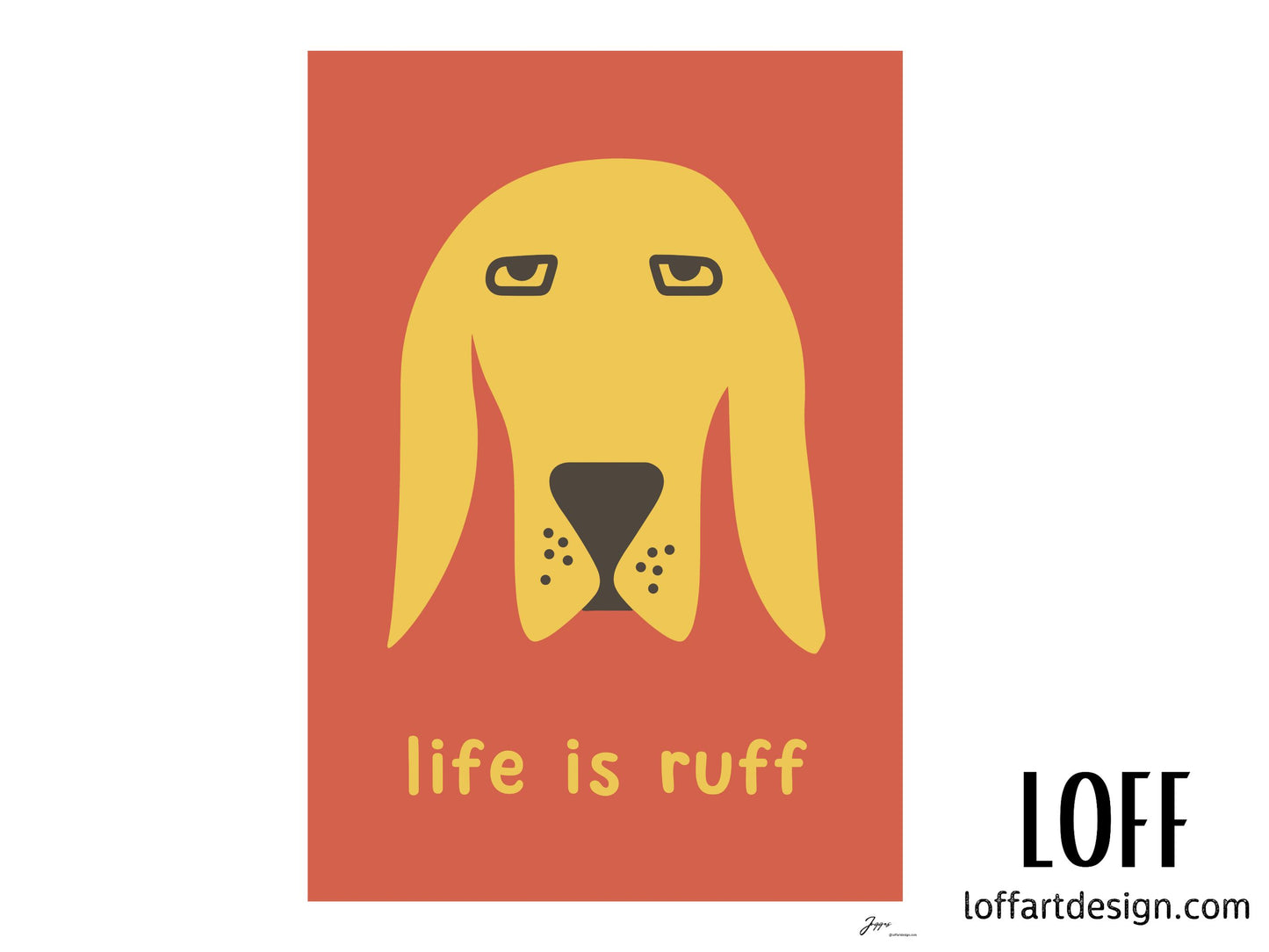 Life is ruff,funny dog quote,Poster, Whimsical Dog Wall Art for Pet Lovers, Pet Prints