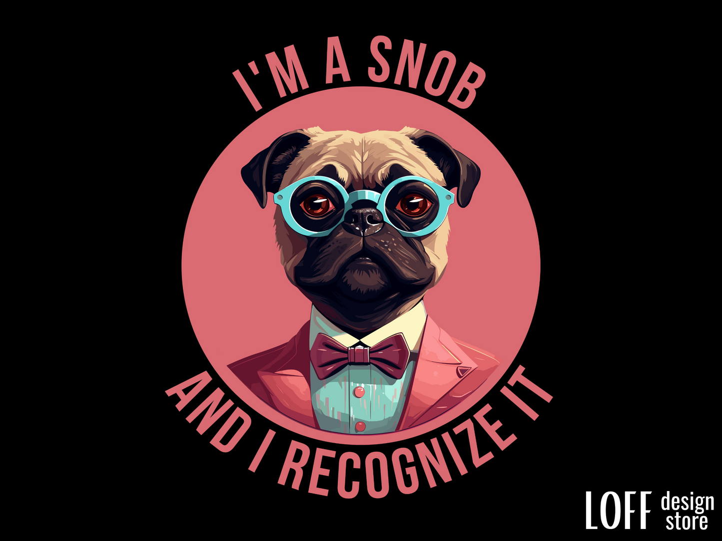 Snobbish Pug- Unisex t-shirt - funny pug tee - Pug Lovers- humorous Dog Tee