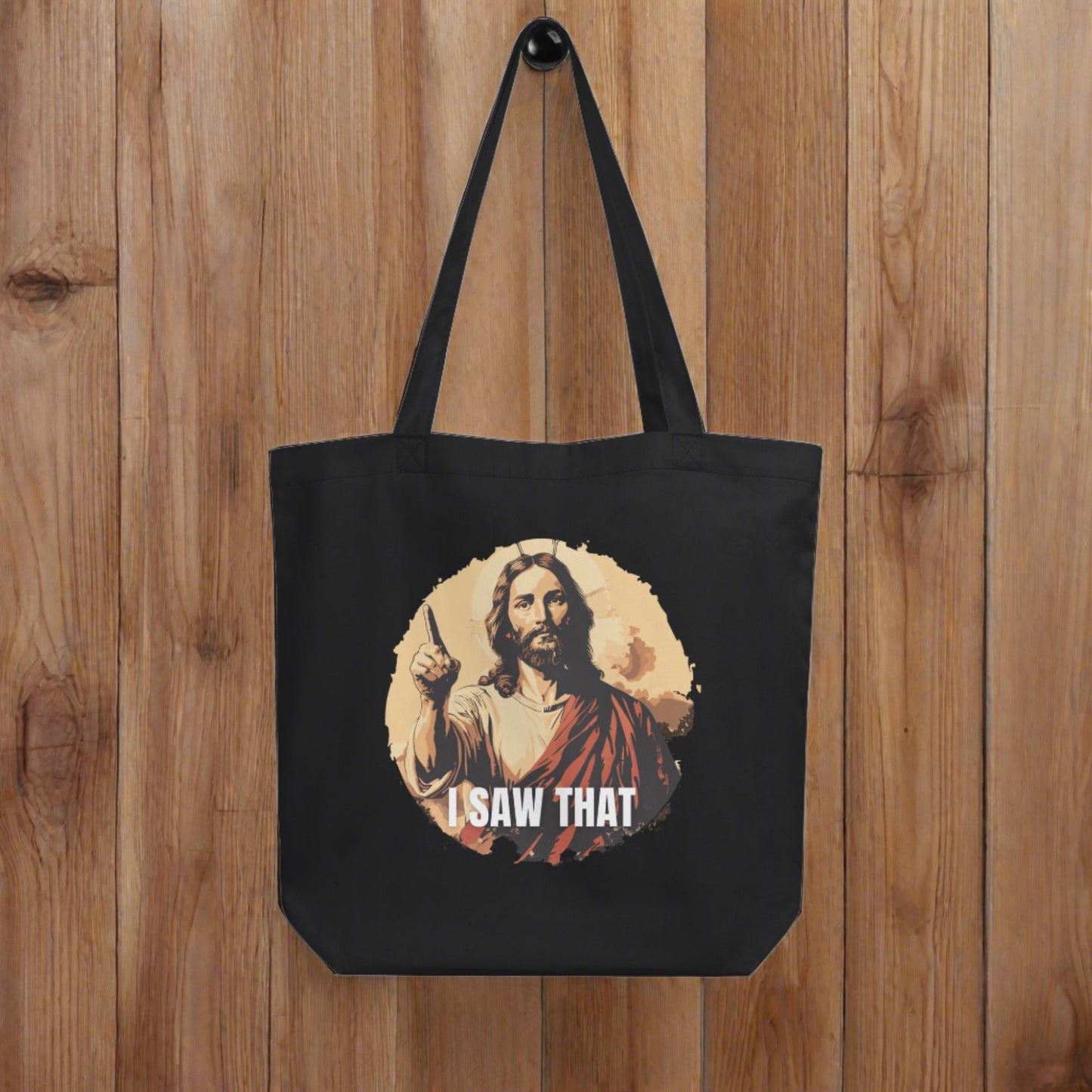 I Saw That - Funny Jesus Eco Tote Bag