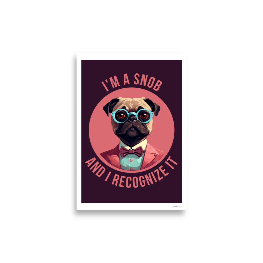 Snobbish Pug - Poster