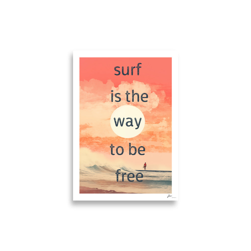 Surf is the way to be free - Poster