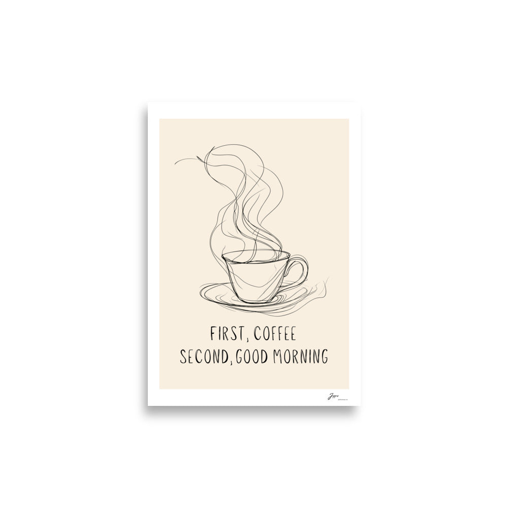 First, coffee - Poster - Coffee Lovers wall decor