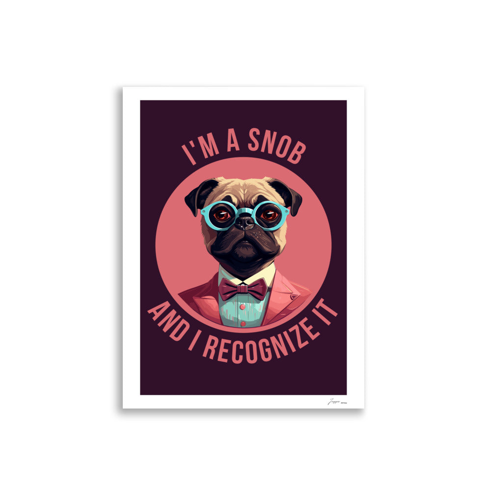 Snobbish Pug - Poster