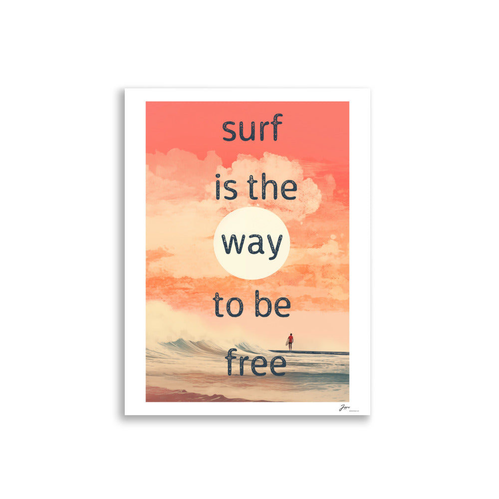 Surf is the way to be free - Poster