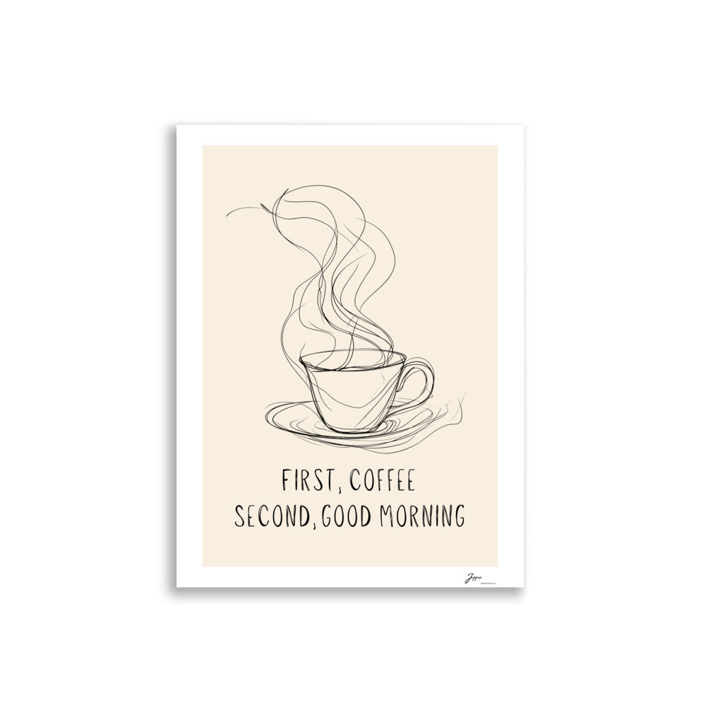 First, coffee - Poster - Coffee Lovers wall decor