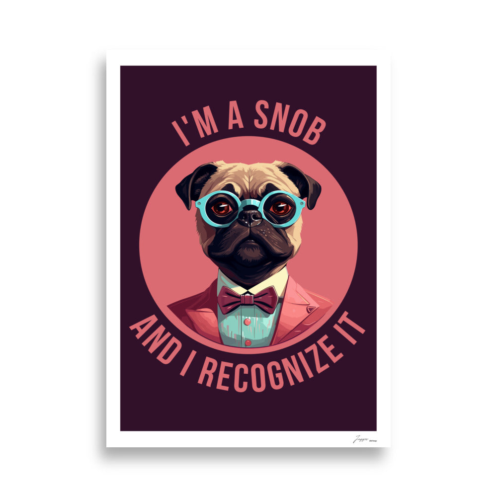 Snobbish Pug - Poster