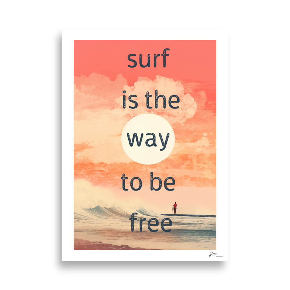 Surf is the way to be free - Poster