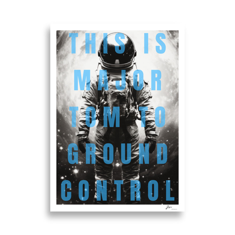 Major Tom - Poster - Bowie Fan Decor