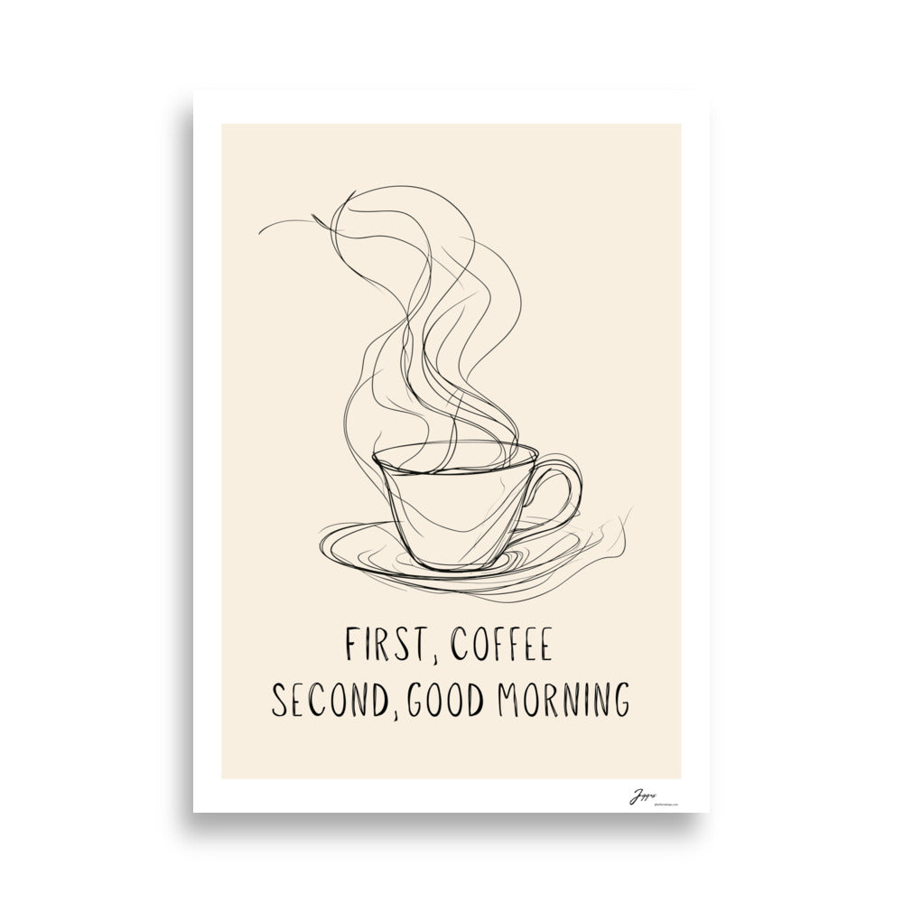 First, coffee - Poster - Coffee Lovers wall decor