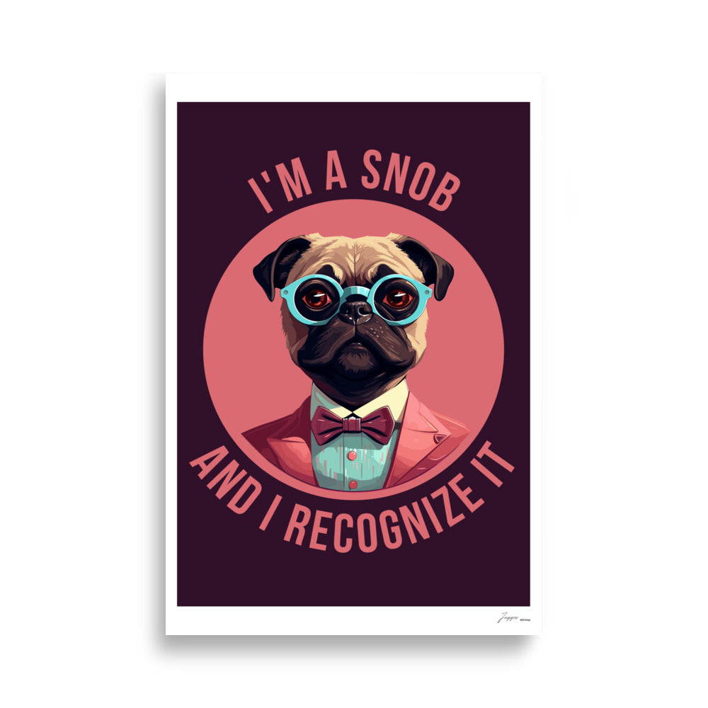 Snobbish Pug - Poster