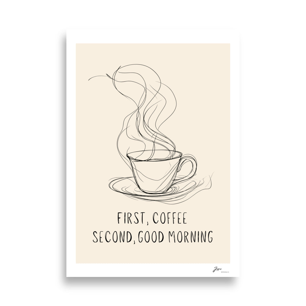 First, coffee - Poster - Coffee Lovers wall decor