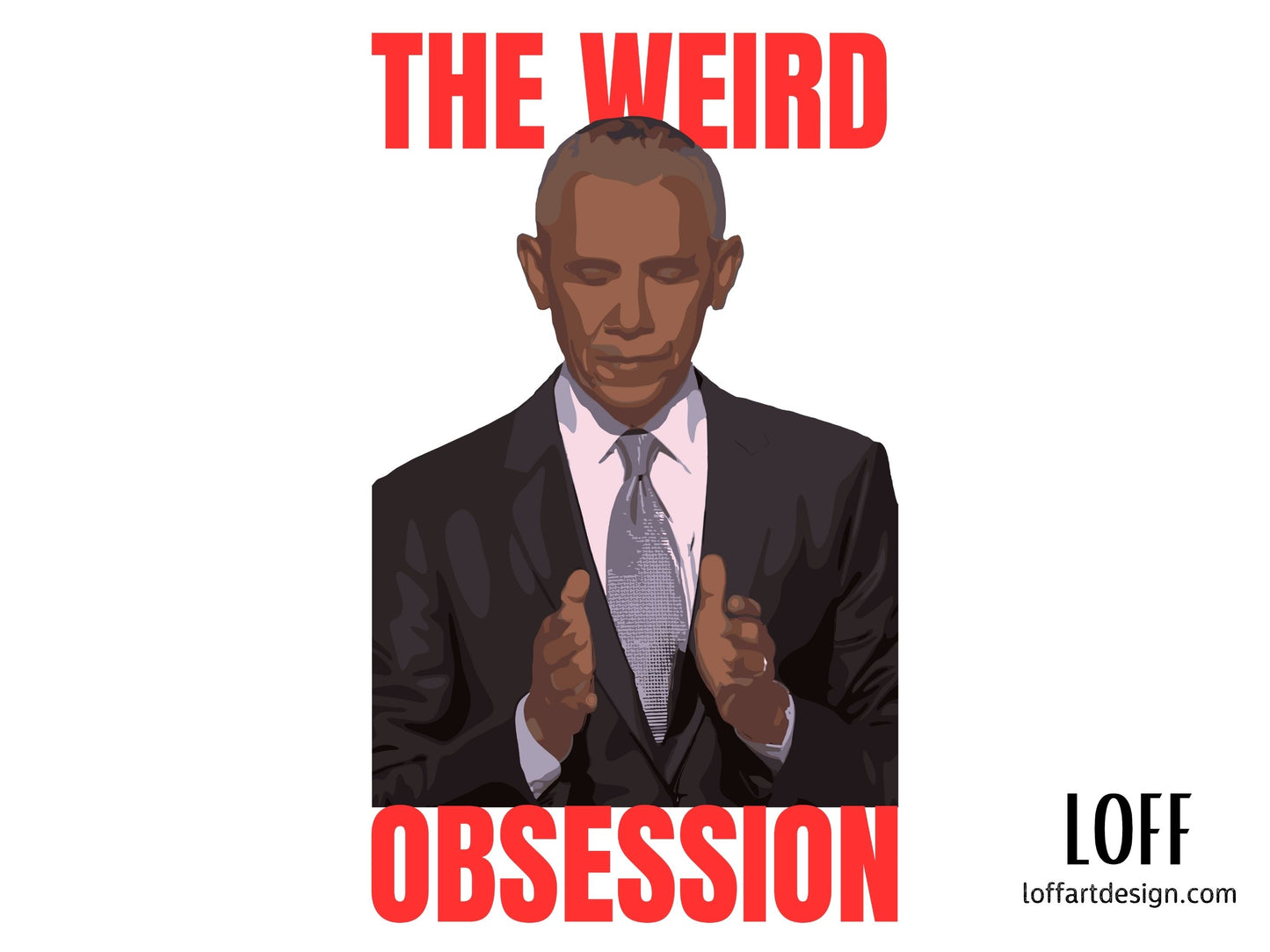 The Weird Obsession T-Shirt | Funny Obama IllustrationUnisex t-shirt