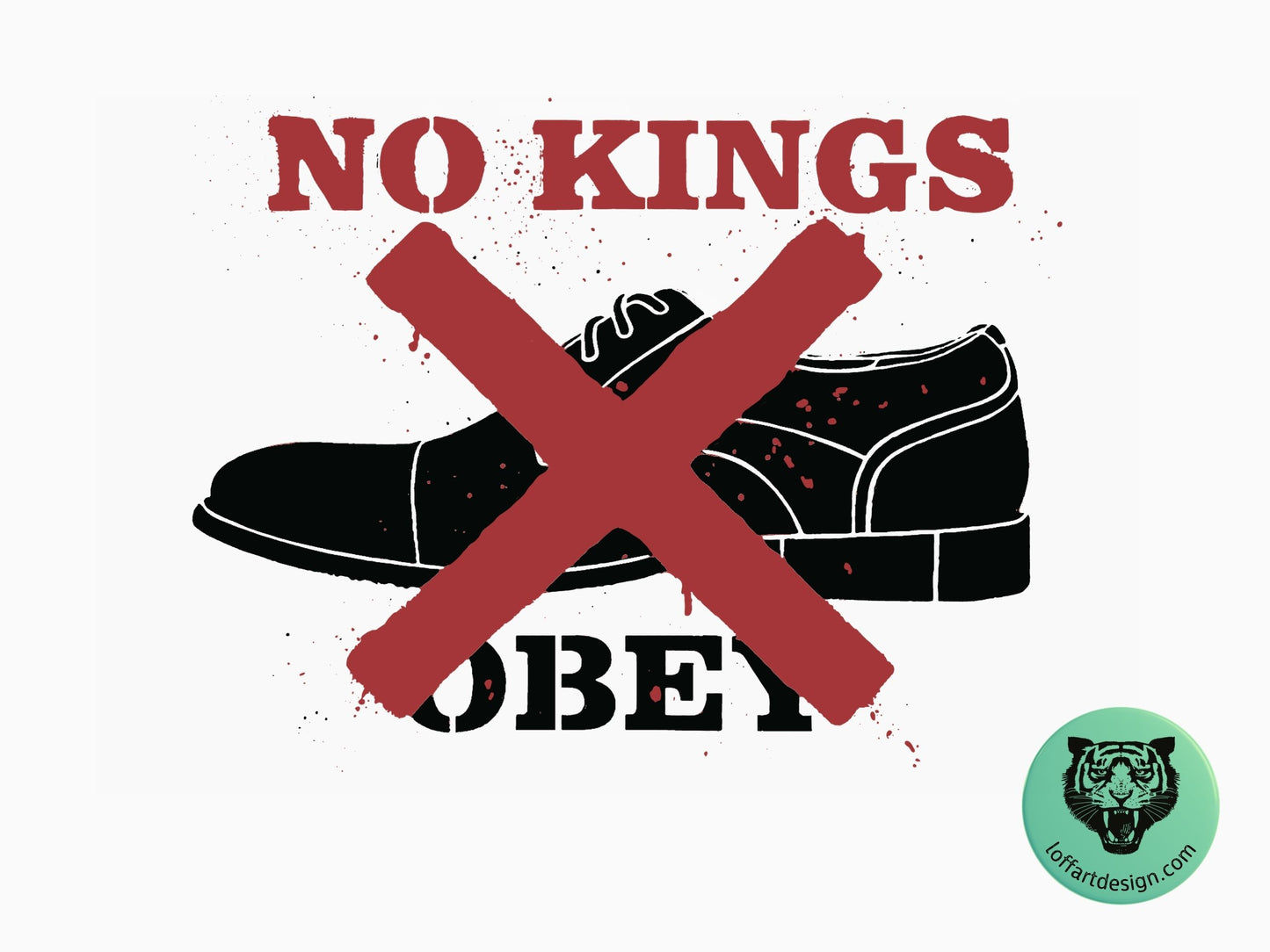 Protest-style loff t-shirt graphic with “NO KINGS” text, a black shoe illustration, red X overlay, and red splatter accents