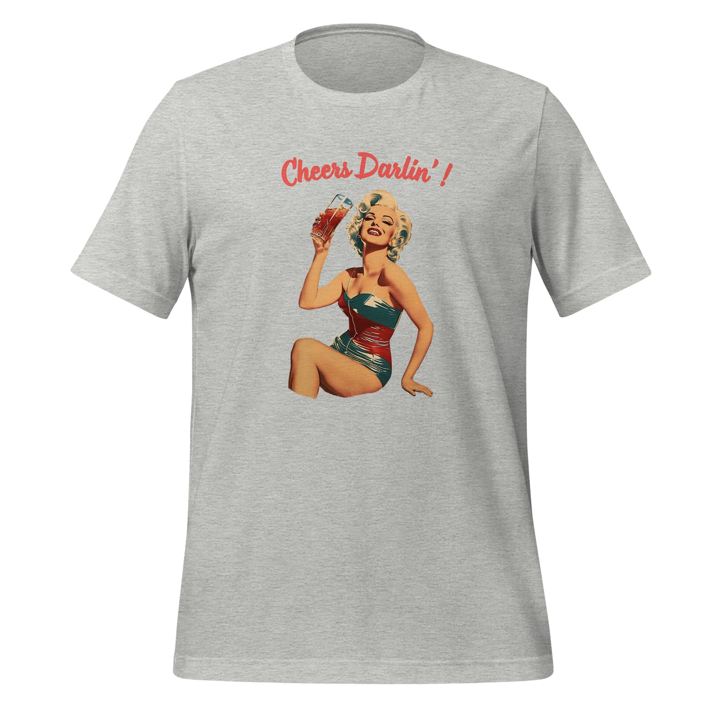 Cheers Darlin' - Unisex t-shirt - Vintage Design