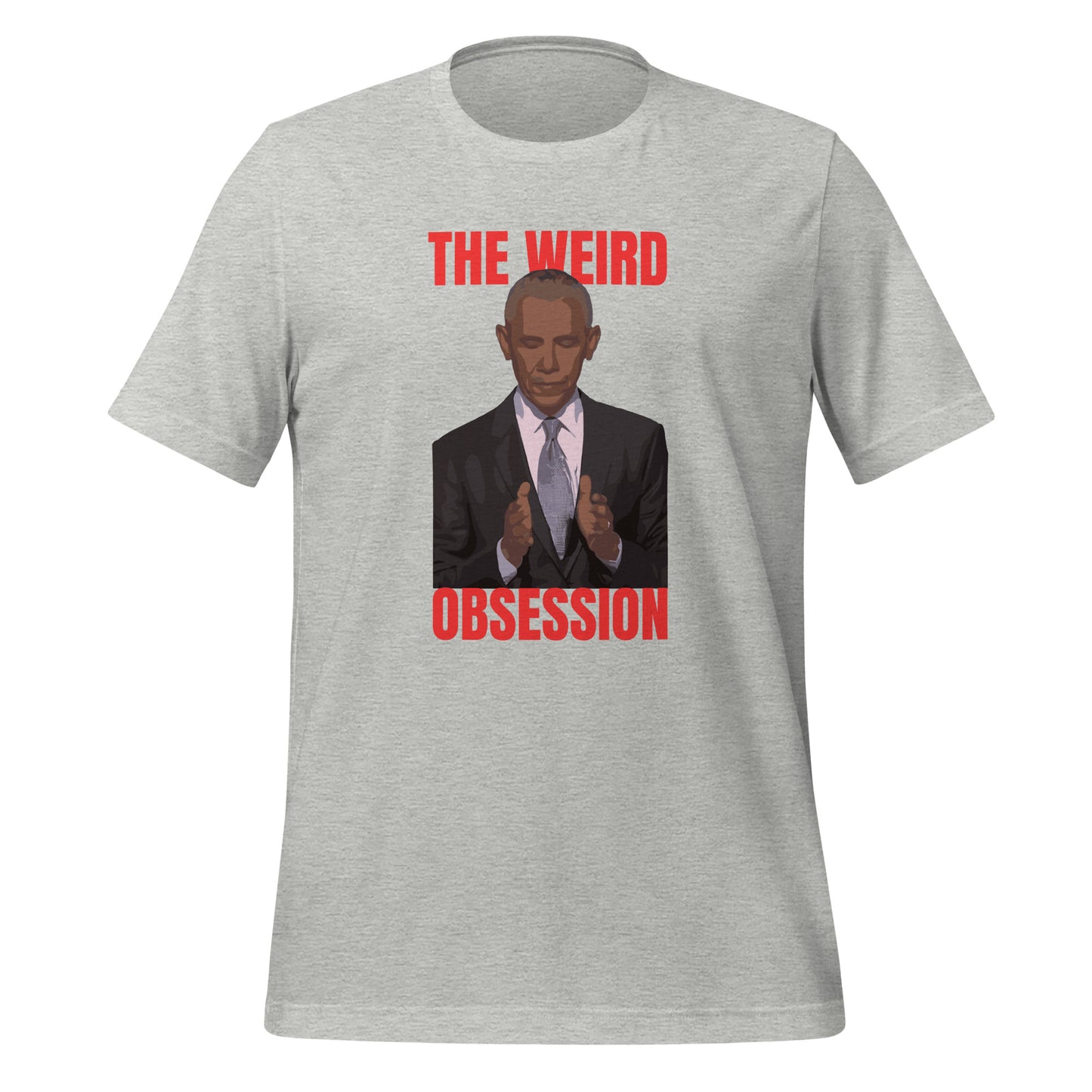 The Weird Obsession T-Shirt | Funny Obama IllustrationUnisex t-shirt