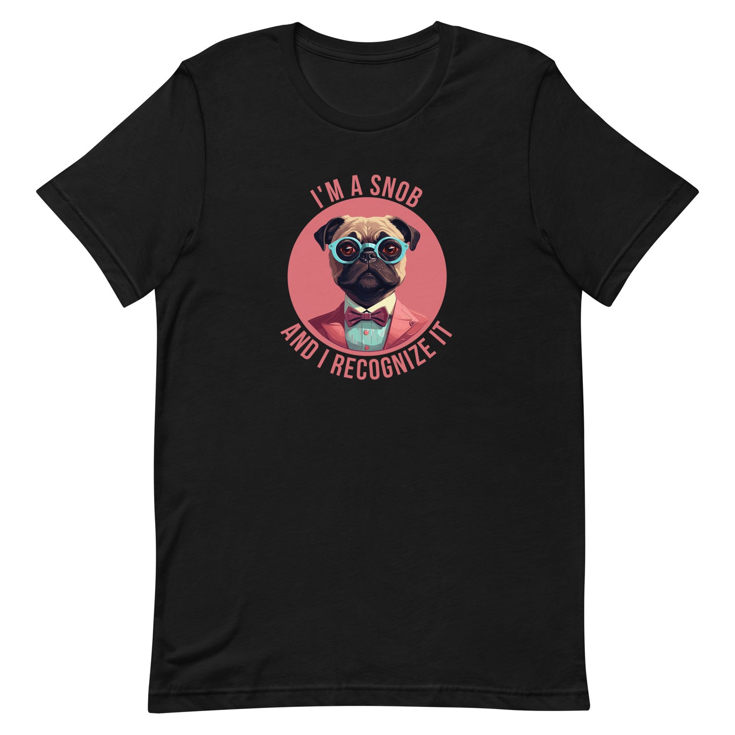 Snobbish Pug - Unisex t-shirt