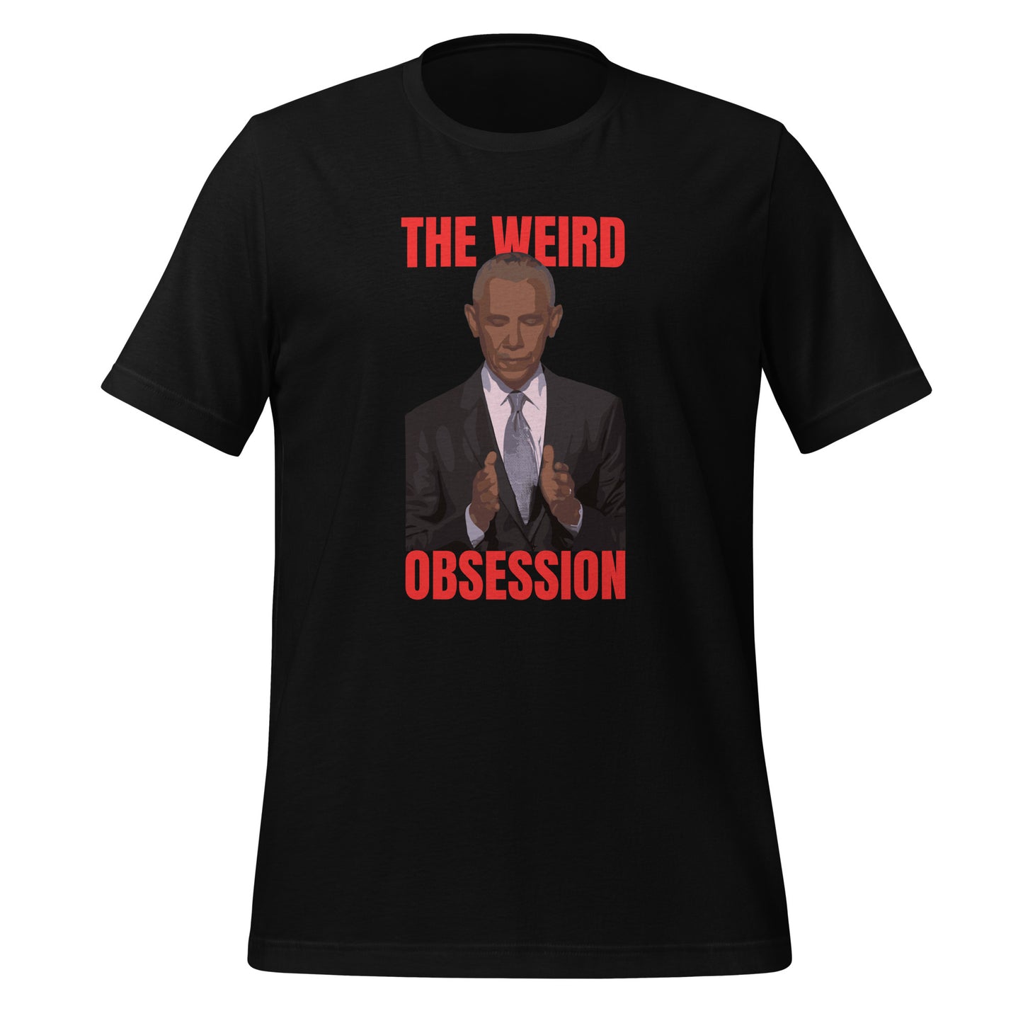 The Weird Obsession T-Shirt | Funny Obama IllustrationUnisex t-shirt