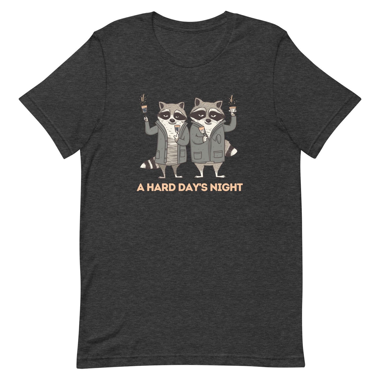 A Hard Day's Night - Funny Raccoon - Unisex t-shirt