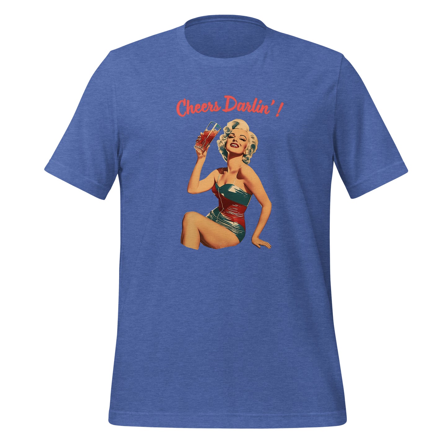 Cheers Darlin' - Unisex t-shirt - Vintage Design