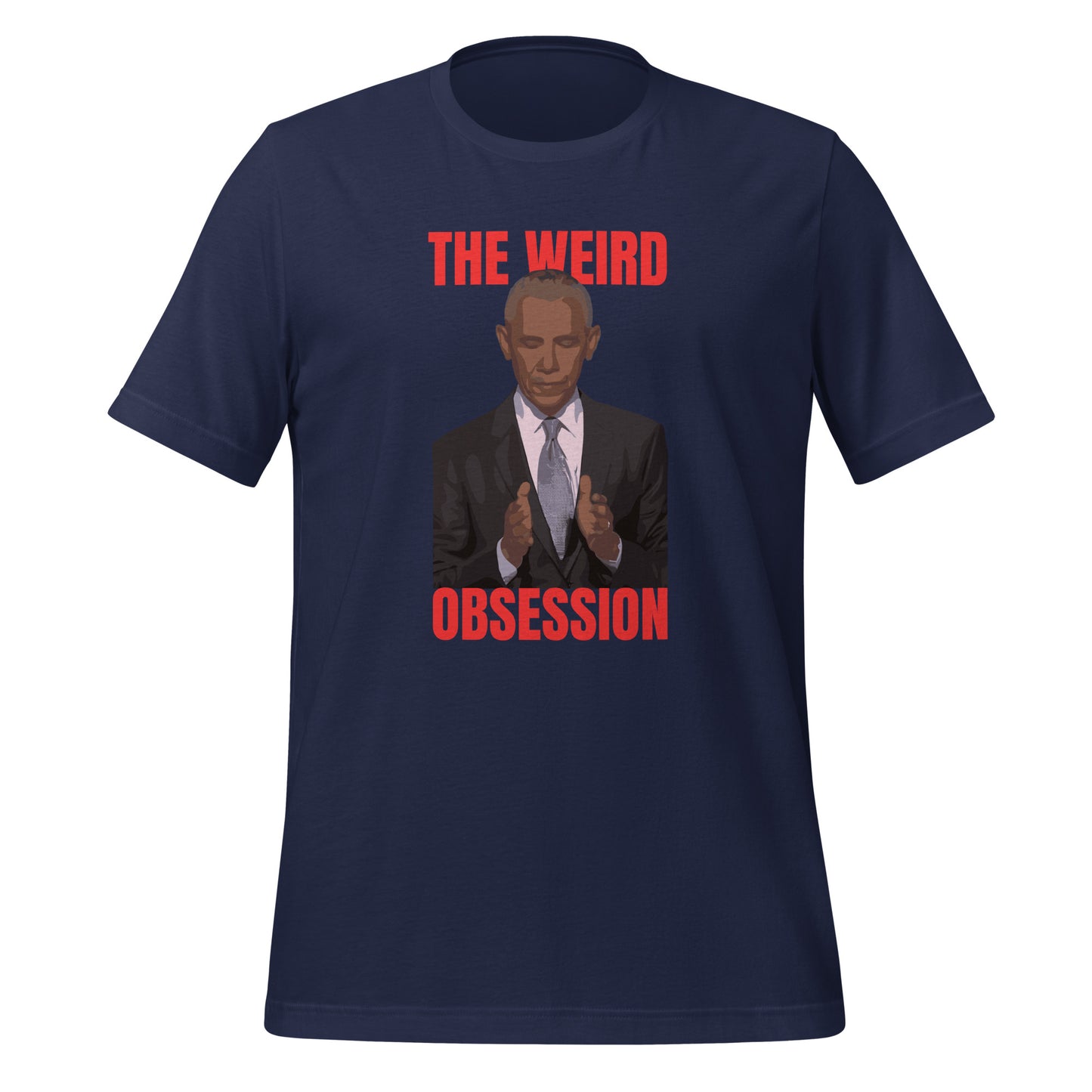 The Weird Obsession T-Shirt | Funny Obama IllustrationUnisex t-shirt