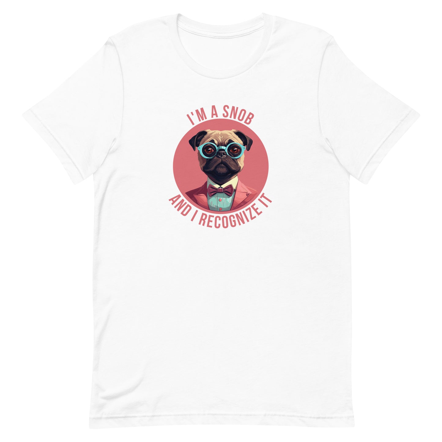 Snobbish Pug - Unisex t-shirt