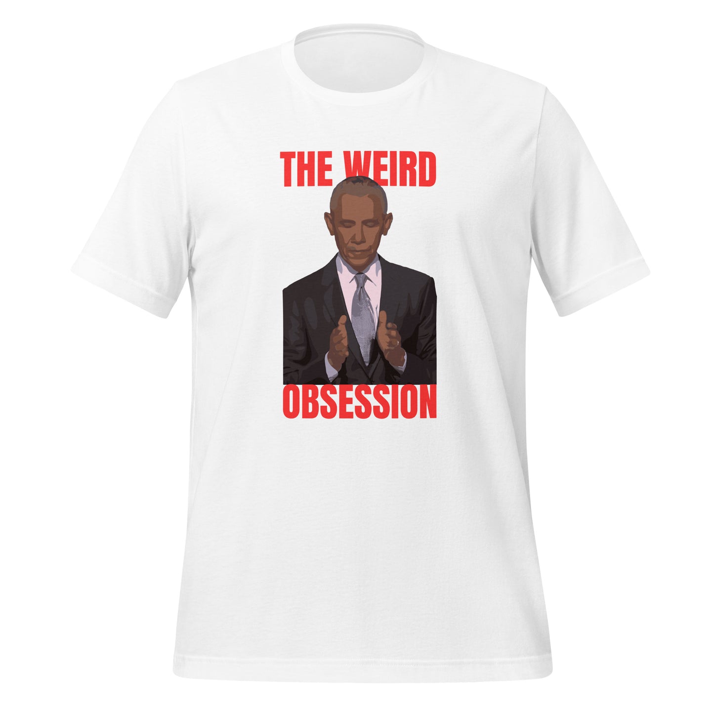 The Weird Obsession T-Shirt | Funny Obama IllustrationUnisex t-shirt