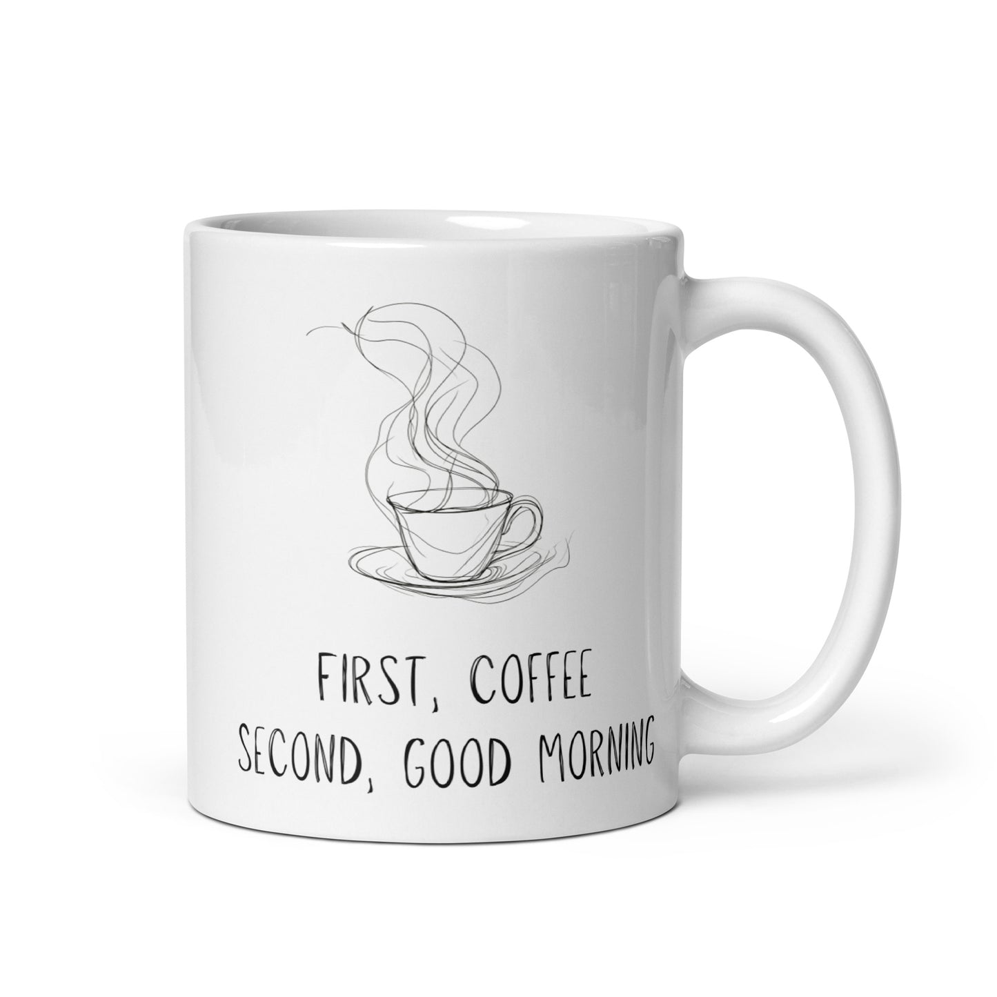 First Coffee - White glossy mug - Coffee Lovers Gift