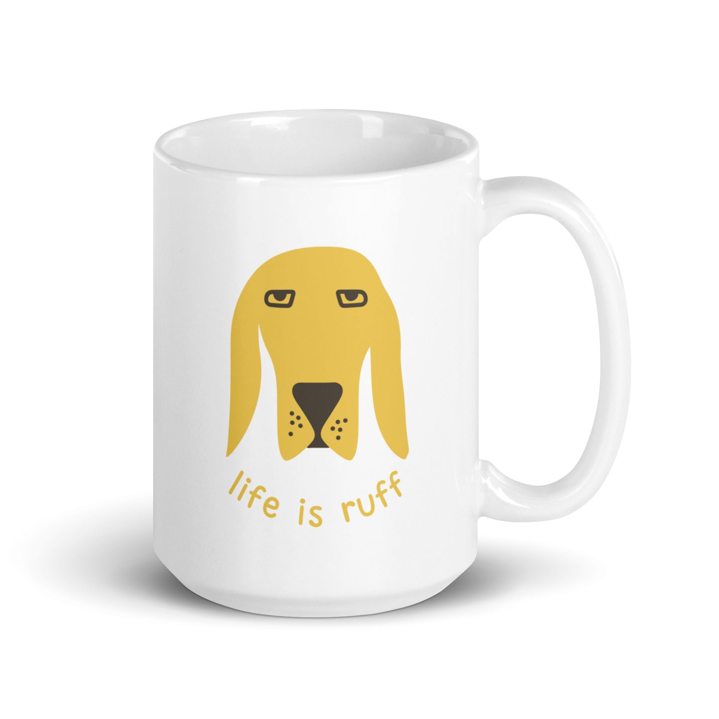 Life is ruff - funny dog quote - White glossy mug