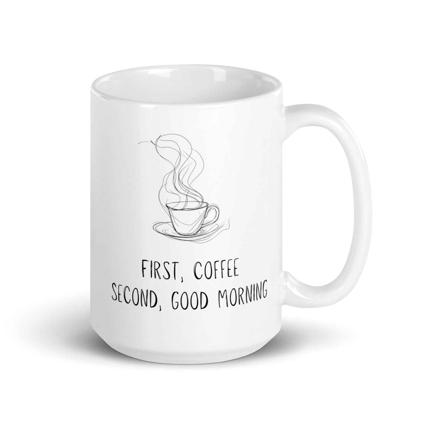 First Coffee - White glossy mug - Coffee Lovers Gift