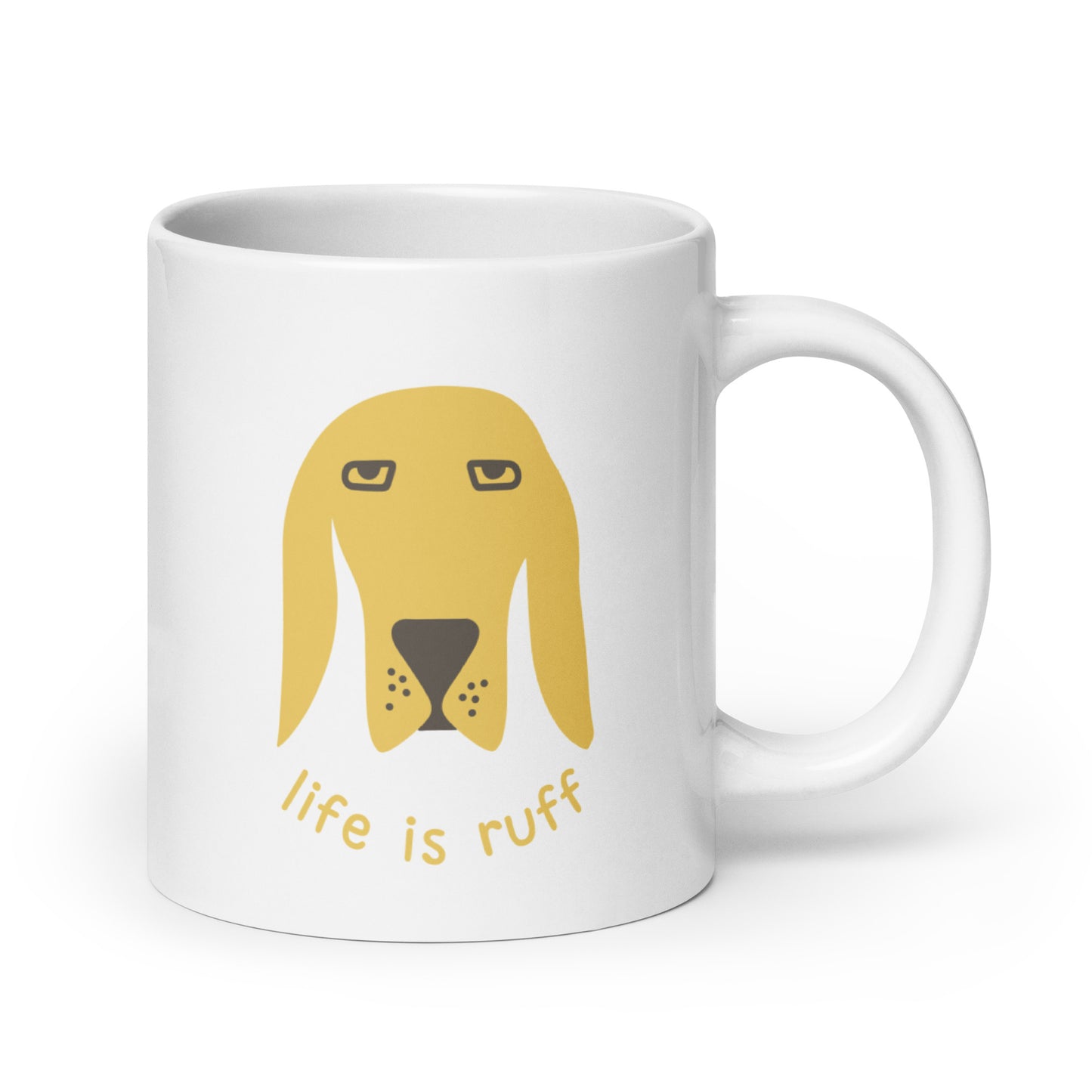 Life is ruff - funny dog quote - White glossy mug