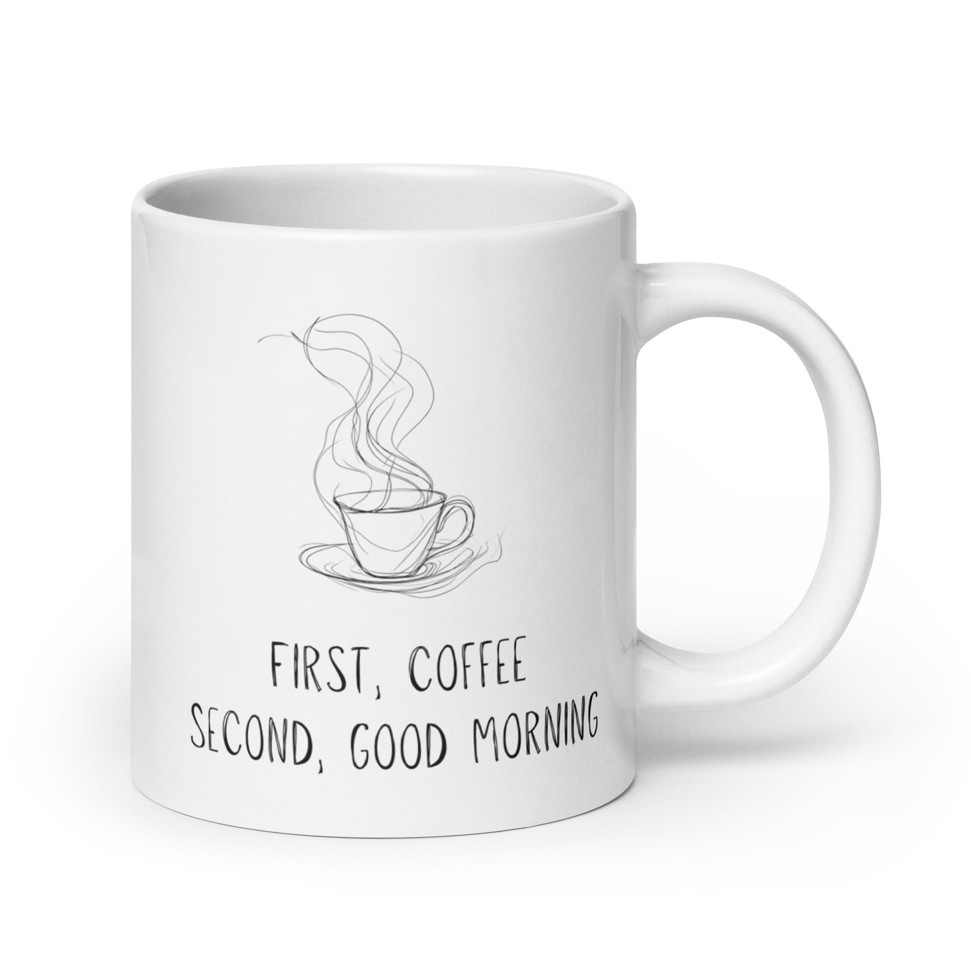 First, coffee - White glossy mug - Funny - Gift for  Coffee Lovers  - Minimalist